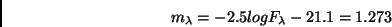 \begin{displaymath}m_\lambda = -2.5 log F_\lambda - 21.1 = 1.273\end{displaymath}