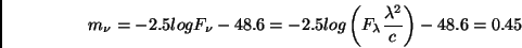 \begin{displaymath}m_\nu = -2.5 log F_\nu - 48.6 =
-2.5 log \left(F_\lambda {\lambda^2\over c}\right) - 48.6 = 0.45\end{displaymath}